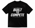 Built To Compete T-Shirt