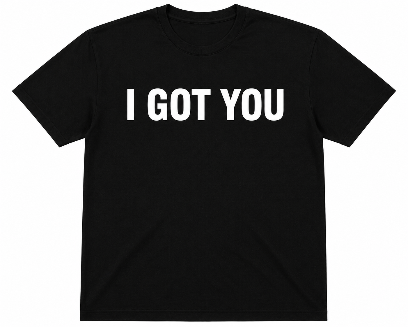 I Got You Tee