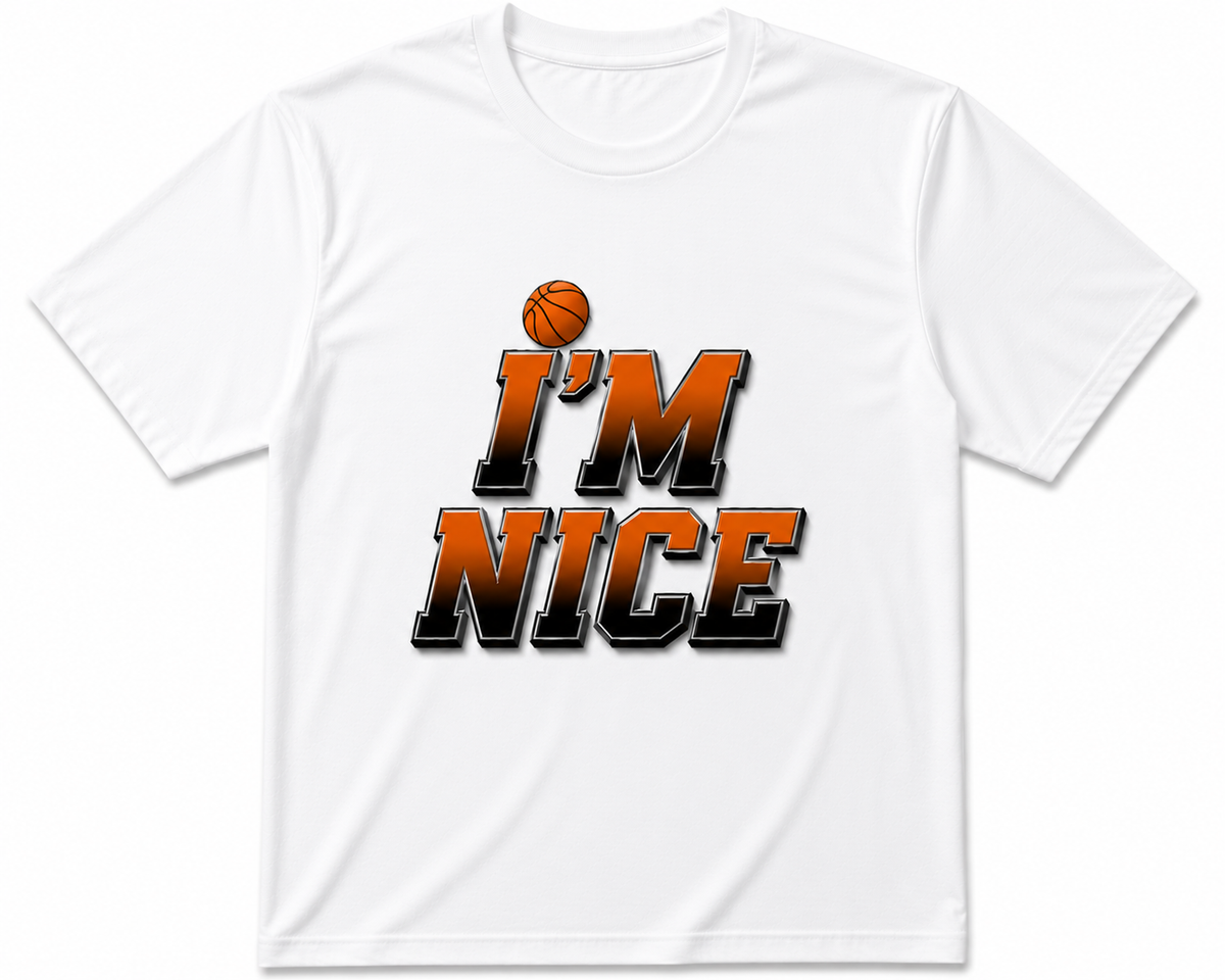 I'm Nice T-Shirt (Pick Your Sport)