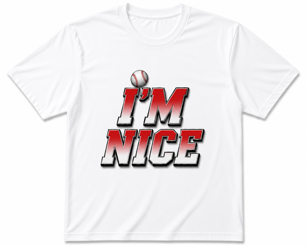 I'm Nice T-Shirt (Pick Your Sport)