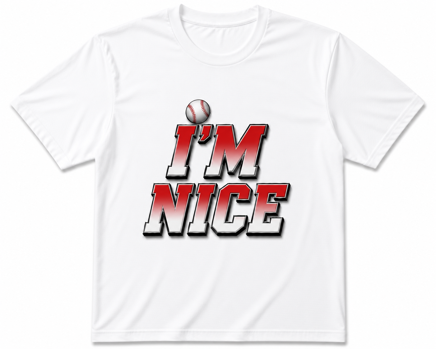 I'm Nice T-Shirt (Pick Your Sport)